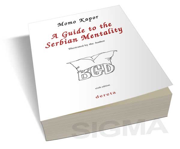 Knjiga A Guide to the Serbian Mentality Momo Kapor Knjizara Sigma